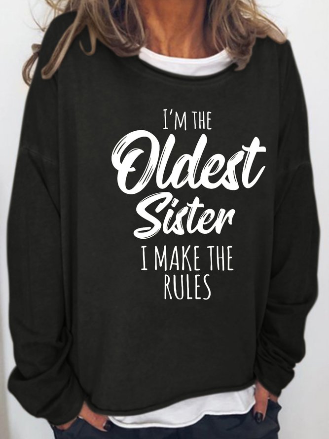 Oldest Sister Shirt I Make The Rules Funny