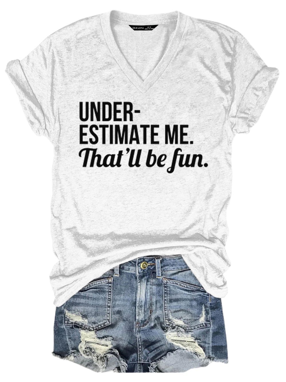 Underestimate Me That'll Be Fun Tee