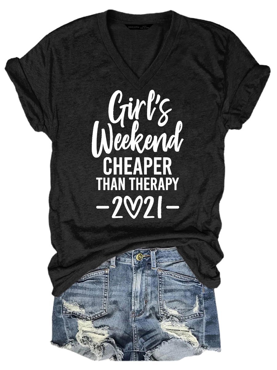 Girl's Weekend Cheaper Than Therapy Women's T-Shirt