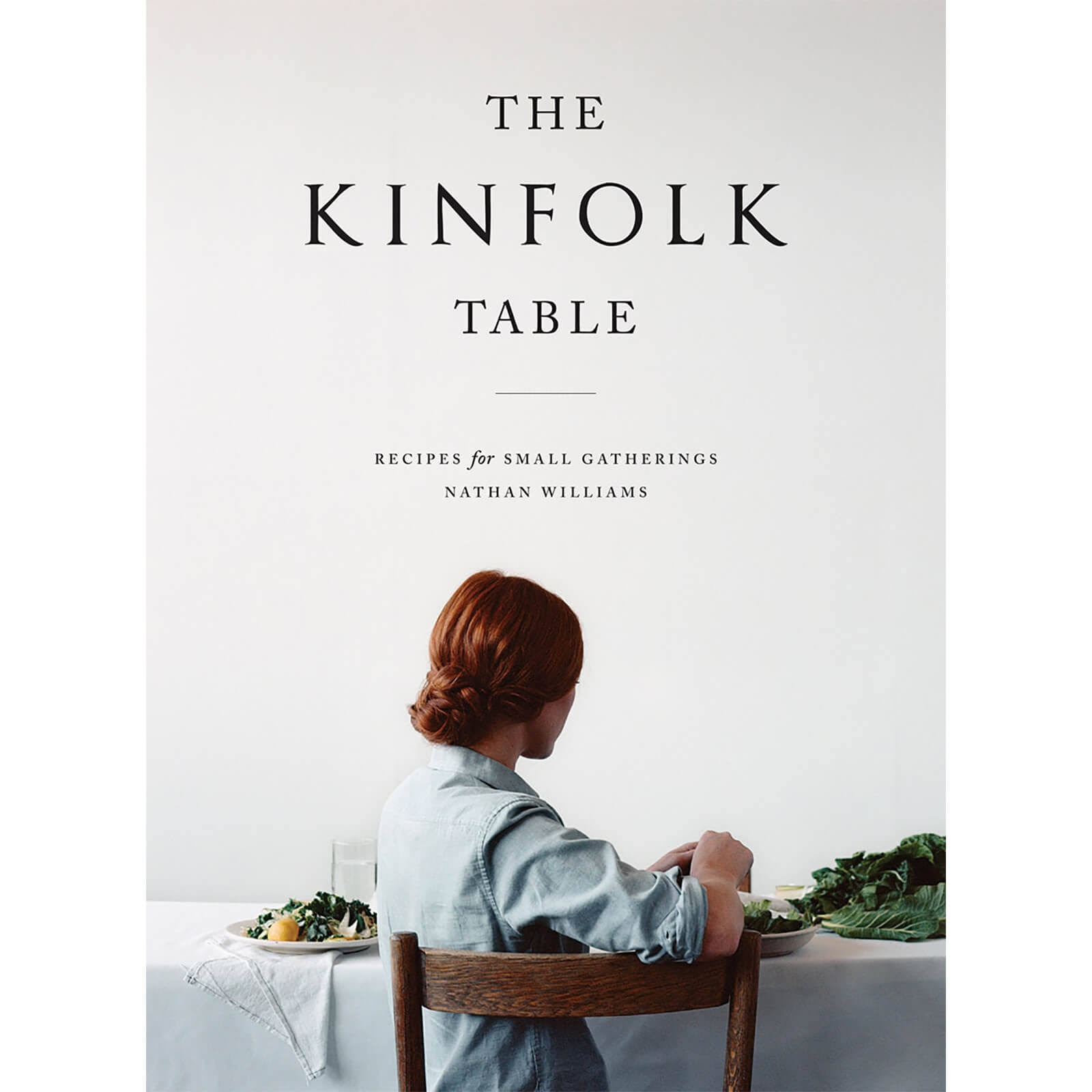 Artisan Books The Kinfolk Table: Recipes for Small Gatherings