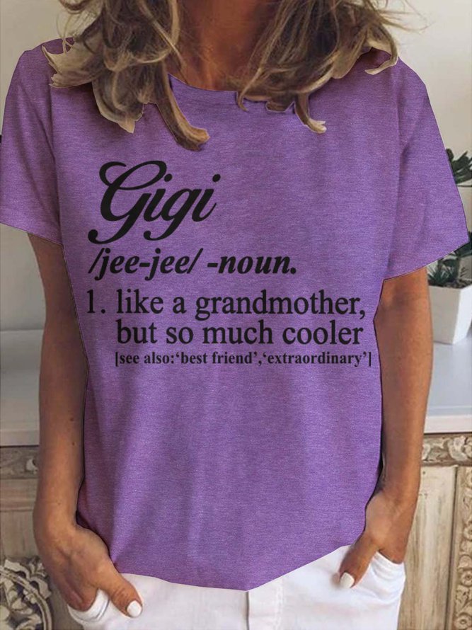 Gigi Like A Grandmother But So Much Cooler Crew Neck Casual Shirts & Tops