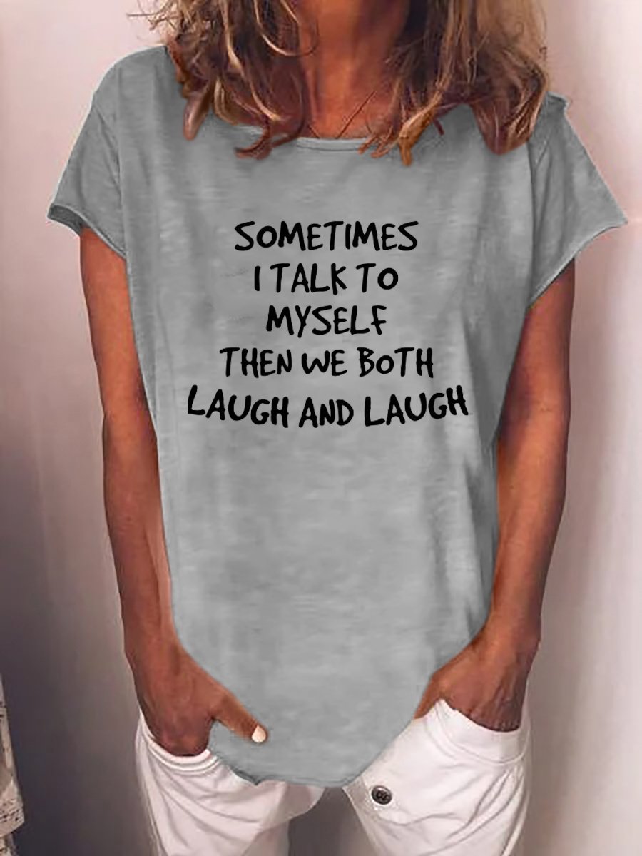Sometimes I Talk to Myself Tee