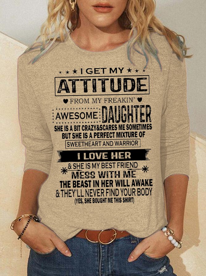 I Get My Attitude From My Freaking Awesome Daughter Women's Sweatshirt