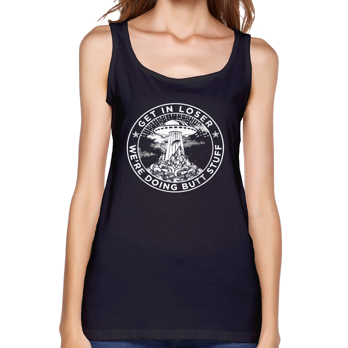 Get In Loser We're Doing Butt Stuff - Women's Tank Top Shirt