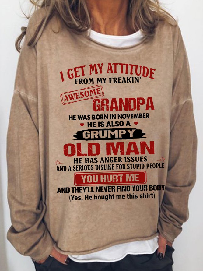I Get My Attitude From My Freakin Awesome Grandpa Casual Sweatshirt
