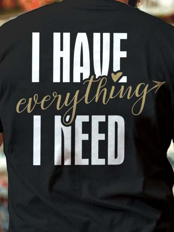 I Have Everything I Need I Am Everything Funny Crew Neck Cotton Couple T-Shirts