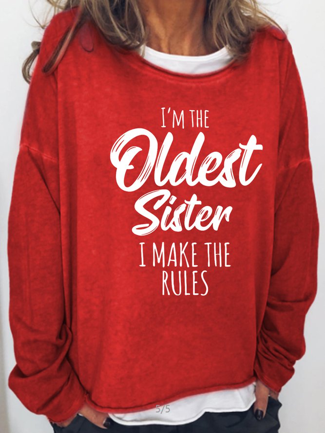Oldest Sister Shirt I Make The Rules Funny