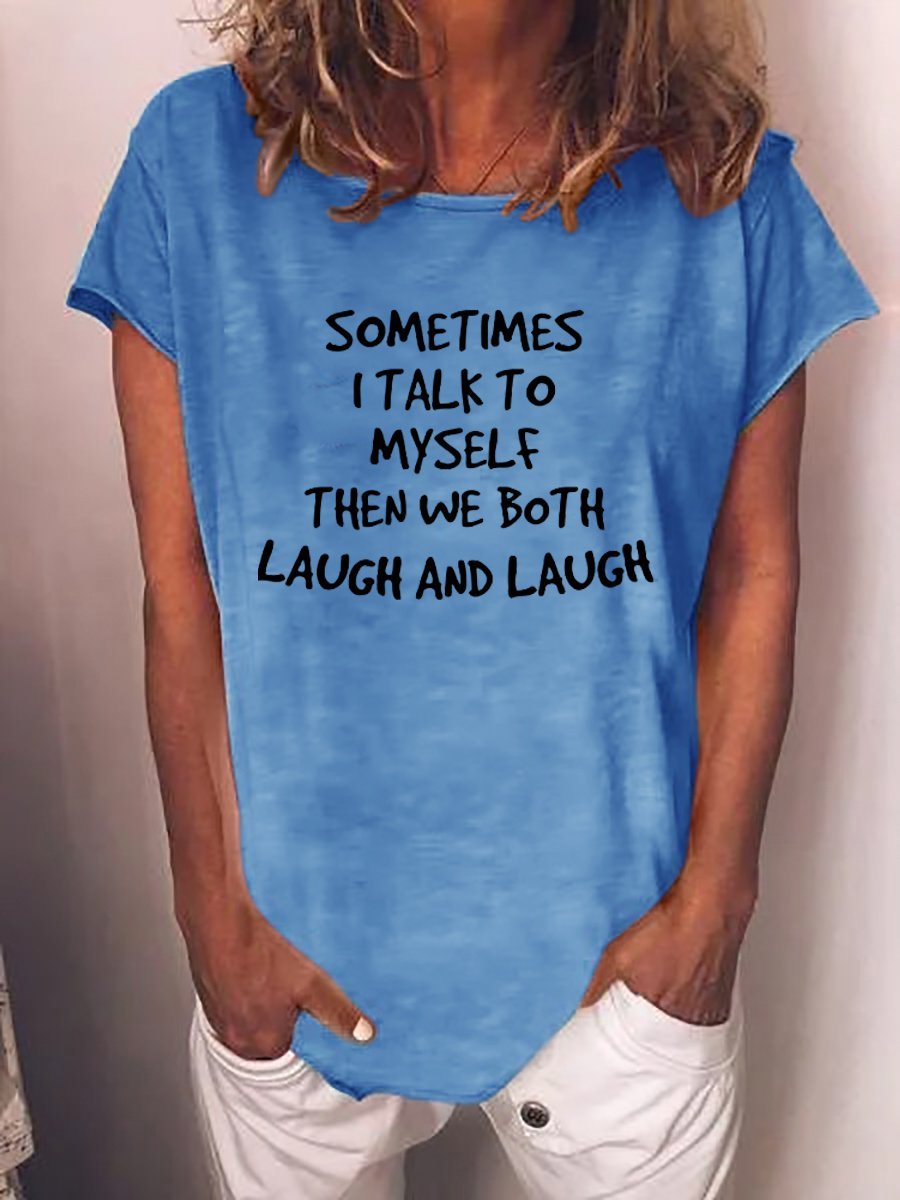 Sometimes I Talk to Myself Tee
